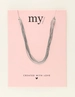 My Jewellery Necklace multi strings fine MJ09551